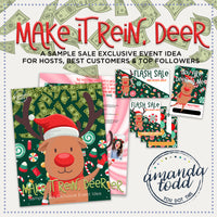 MAKE IT REIN, DEER